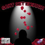 Can't Get Enough (Explicit)