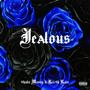 JEALOUS (feat. K@$h Kais) [Explicit]