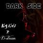 Dark Side (feat. BigKidz)