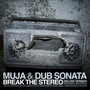 Break The Stereo (Deluxe) [Explicit]