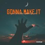 Gonna Make It (Explicit)