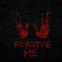 Forgive Me (Explicit)