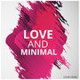 Love and Minimal