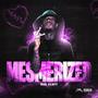 Mesmerized (Explicit)