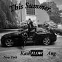 This Summer. (feat. KashFlow)
