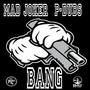 Bang (feat. Mad Joker) [Explicit]