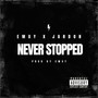 NEVER STOPPED (Explicit)