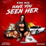 Have You Seen Her (Explicit)