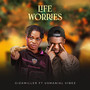 Life Worries (Explicit)