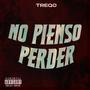 NO PIENSO PERDER (Explicit)