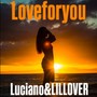 Love for you (feat. LIL LOVER) [Explicit]