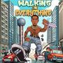 Walking On Everything (Explicit)