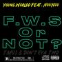 FWS or Not (feat. Nuu-Nuu) [Explicit]