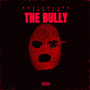 The Bully (Explicit)