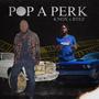 Pop A perk (feat. T.KNOX) [Explicit]