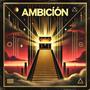 Ambición (Explicit)