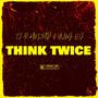 Think Twice (feat. Yvng EJ) [Explicit]