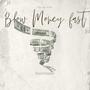 BlowMoneyFast (feat. 18baby Des & 900Jboy) [Explicit]