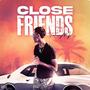 Close Friends (Explicit)