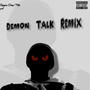 Demon talk remix (feat. Mr A) [Explicit]