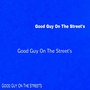 Good Guy on the Street's (Explicit)