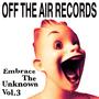 Embrace The Unknown, Vol. 3