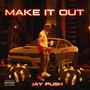 Make it out (Explicit)