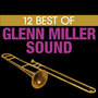 12 Best of Glenn Miller Sound