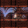 Burn It Down (Explicit)