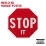 Stop It (feat. Nugget foster) [Explicit]