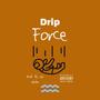 Drip Force (Prod. 610 Smoke) [Explicit]