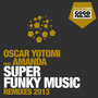 Super Funky Music (feat. Amanda) (Remixes 2013)