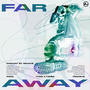 Faraway (Explicit)