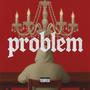 Problem (feat. Vythe) [Explicit]