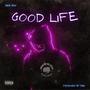 Good Life (Explicit)