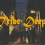 Tribe Deep (Explicit)