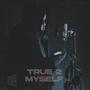 True To Myself (Explicit)