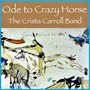 Ode to Crazy Horse