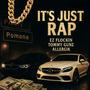 Its Just Rap (feat. TommyGunz & Allergik) [Explicit]