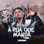 A Rua Que Manda (Explicit)