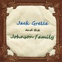 Jack Grelle & the Johnson Family