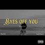 Eyes Off You (feat. Kaelae & Rell Davis) [Explicit]