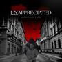 UNAPPRECIATED (feat. Nfak) [Explicit]