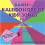 Karen's Kaleidoscope of Kids' Songs #2