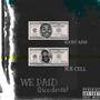 We Paid (Hoodmix) [Explicit]