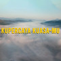 Kupercaya Kuasa-Mu