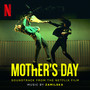 Mother's Day (Soundtrack from the Netflix Film)