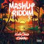 MASHUP RIDDIM (Explicit)