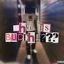 WhO IS BuDDh4??? (Explicit)