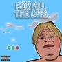 For All The Opps (Explicit)